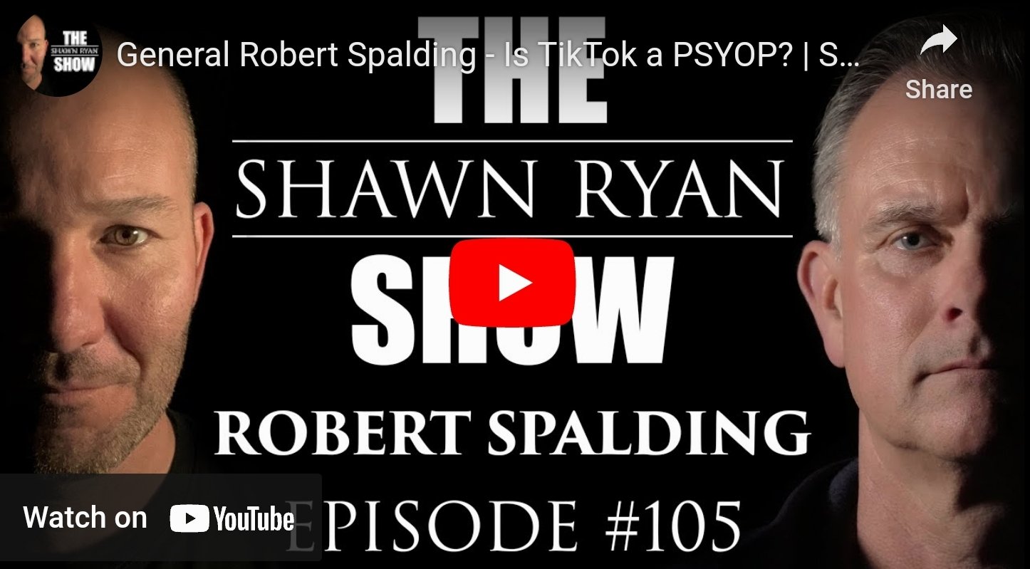 General Robert Spalding – Is TikTok a PSYOP? | SRS #105